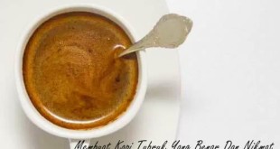 Membuat Kopi Tubruk Yang Benar Dan Nikmat
